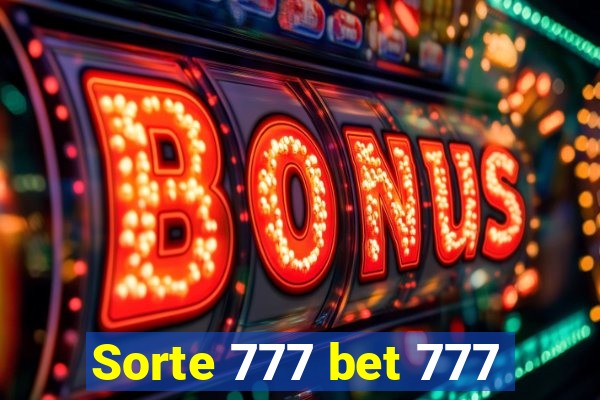 Sorte 777 bet 777